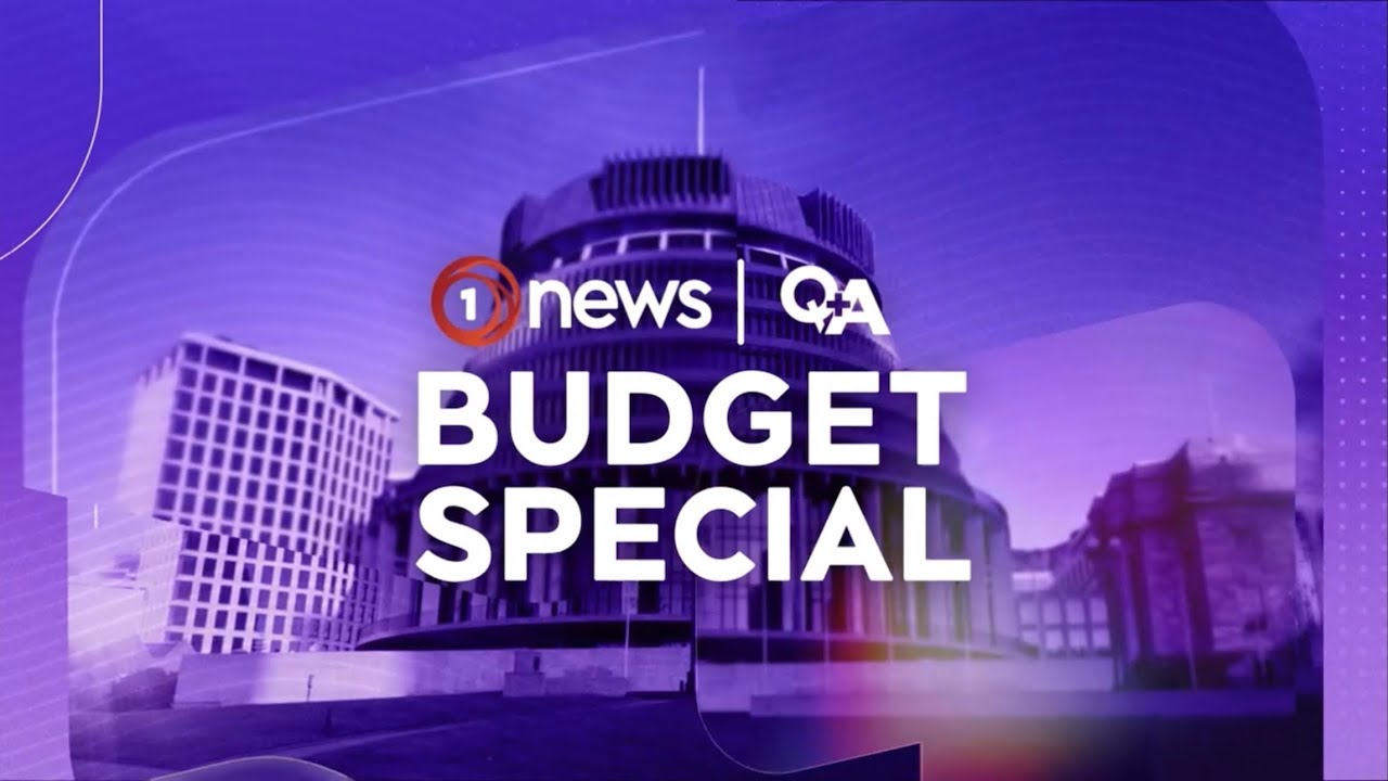 TVNZ 1: 1 News/Q&A Budget 2025 Special - Open [22nd May 2025]