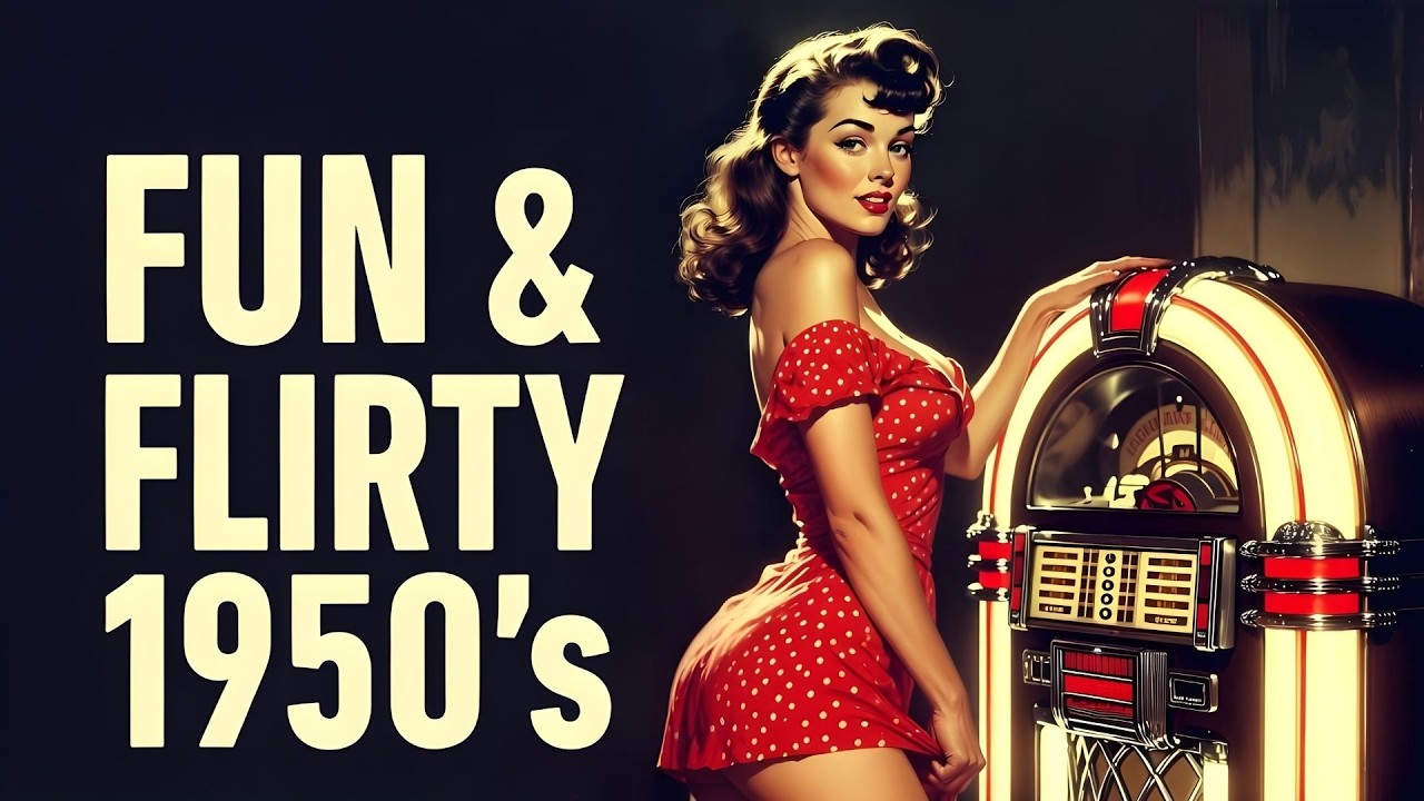 1950s Good Mood Tunes 🎶 Fun, Flirty & Happy Vintage Vibes