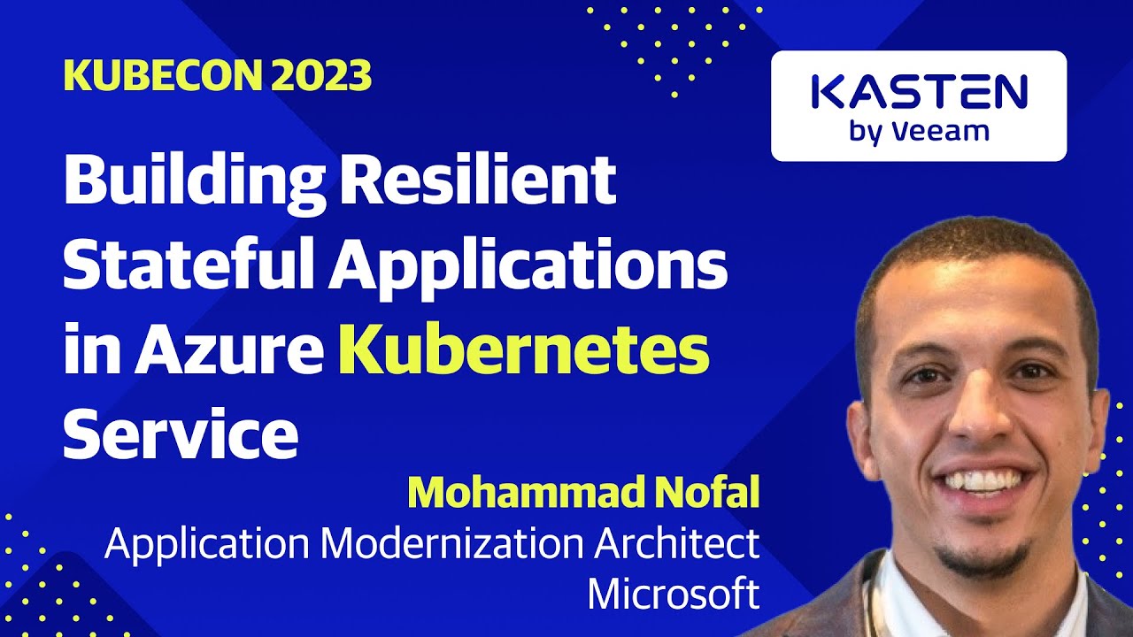 Building Resilient Stateful Applications in Azure Kubernetes Service with Kasten