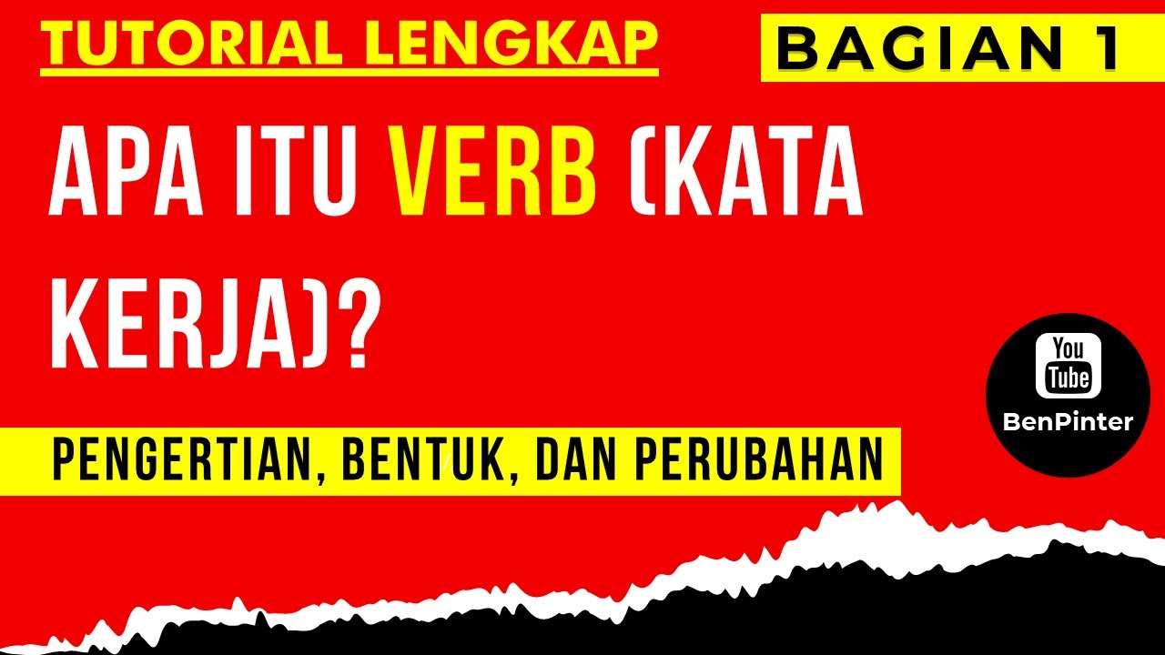 Kata Kerja Bahasa Inggris (English Verb) | Pengertian, Bentuk dan Perubahan