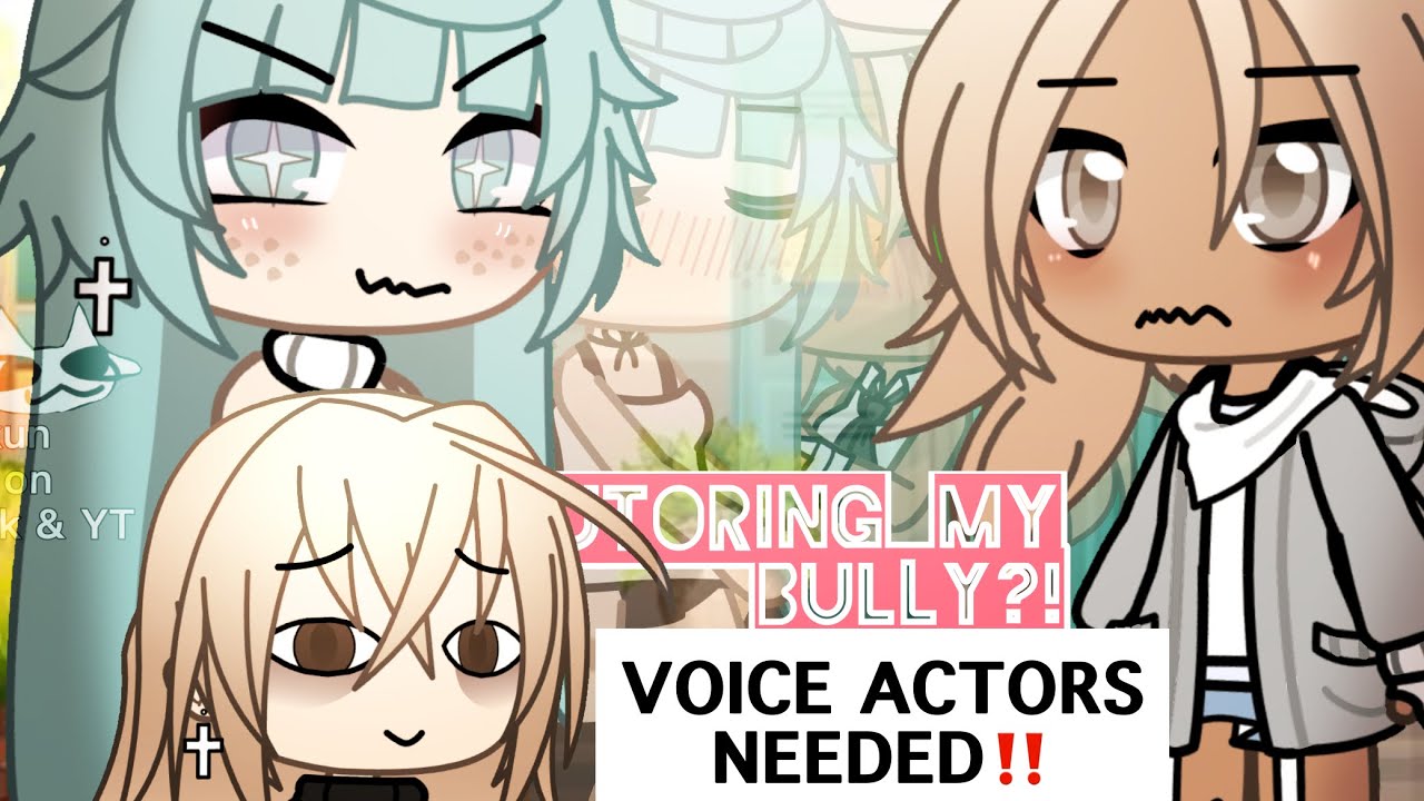 VOICE ACTORS NEEDED‼️ (OPEN) Tutoring my bully?! | Gacha Life Mini Movie | itzukun