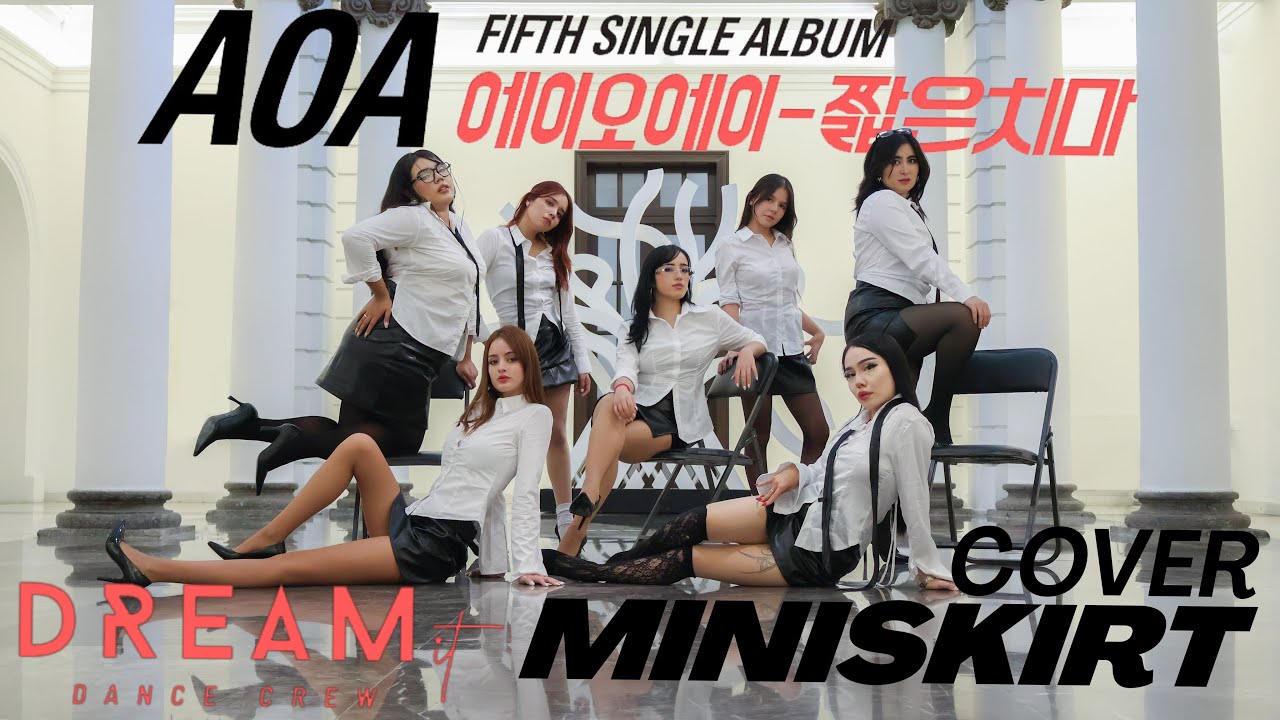 [KPOP DANCE COVER] AOA - 'Miniskirt (짧은 치마)' | Cover by Dream it