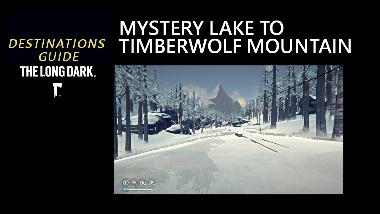 Destination: From Mystery Lake to Timberwolf Mountain, The Long Dark