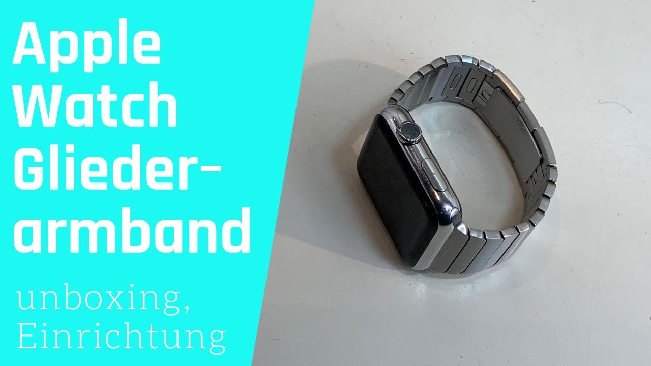 Apple Watch Apple Gliederarmband Unboxing