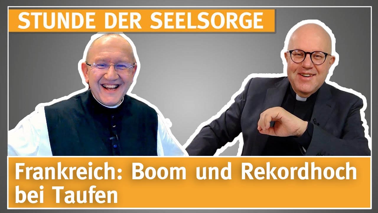 Frankreich: Boom und Rekordhoch bei Taufen - 30.04.2024 - STUNDE DER SEELSORGE