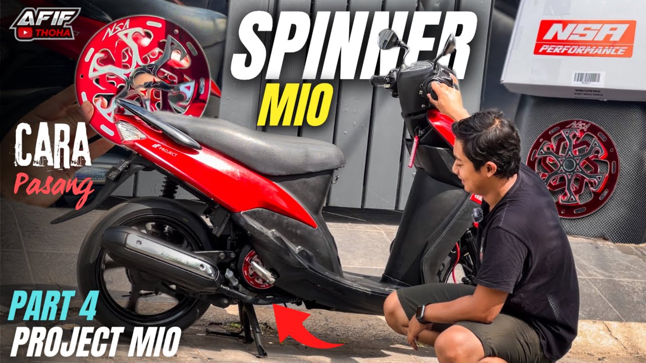 CARA MUDAH PASANG SPINNER NSA DI MIO🔥 MURAH BIKIN TAMPILAN MEVVAH‼️ PROJECT MIO PART 4 #mio