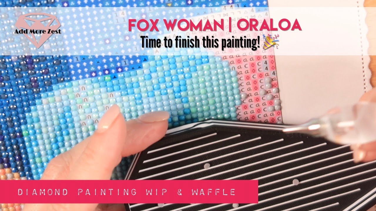 Fox Woman WIP & Waffle/Chat | Oraloa Diamond Painting