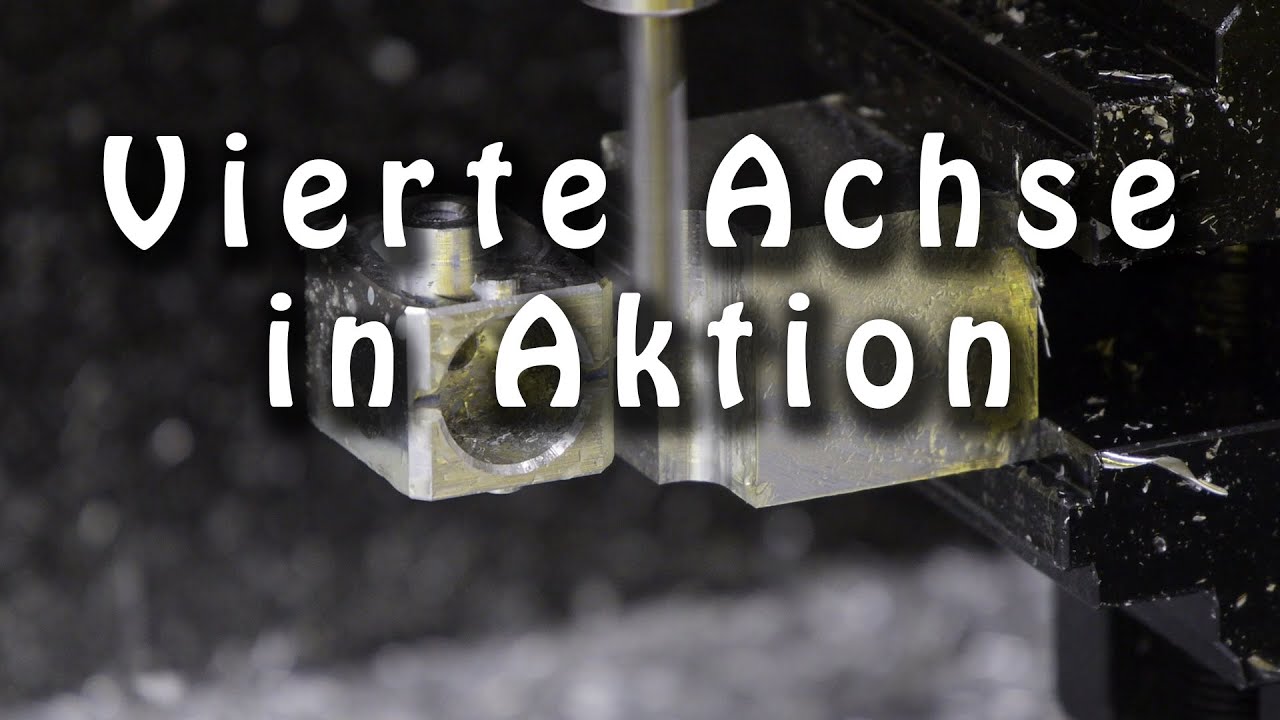 Vierte Achse in Aktion