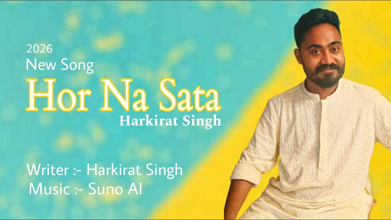 Hor Na Sata | Emotional Punjabi Sufi Song | Writer & Editor: Harkirat Singh | Music: Suno AI