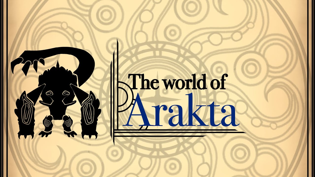 THE WORLD OF ARAKTA, EPISODE 0 || INTRODUCTORY VIDEO TO THE PROJECT