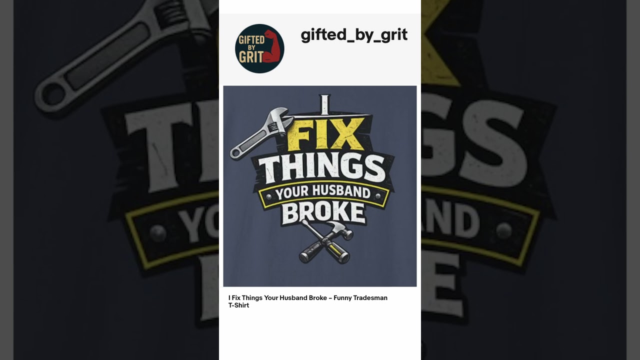 I Fix Things Your Husband Broke - Who's the real handy man here.