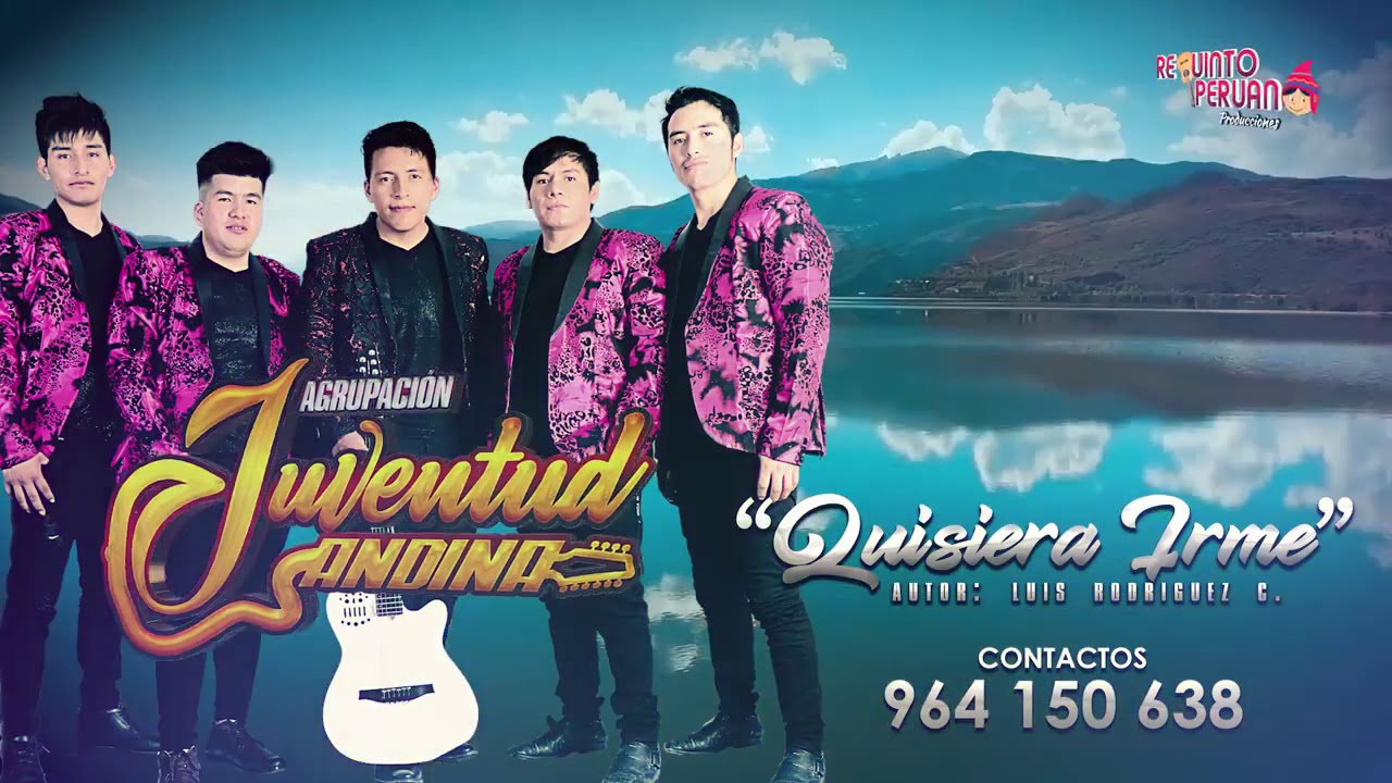 QUISIERA IRME / Agrupacion Juventud Andina