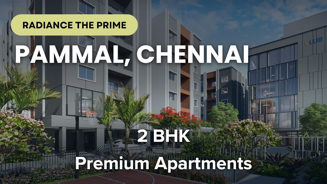 Radiance The Prime - Pammal Apartments For Sale | Near Railway Station, Chennai #pammal #apartment