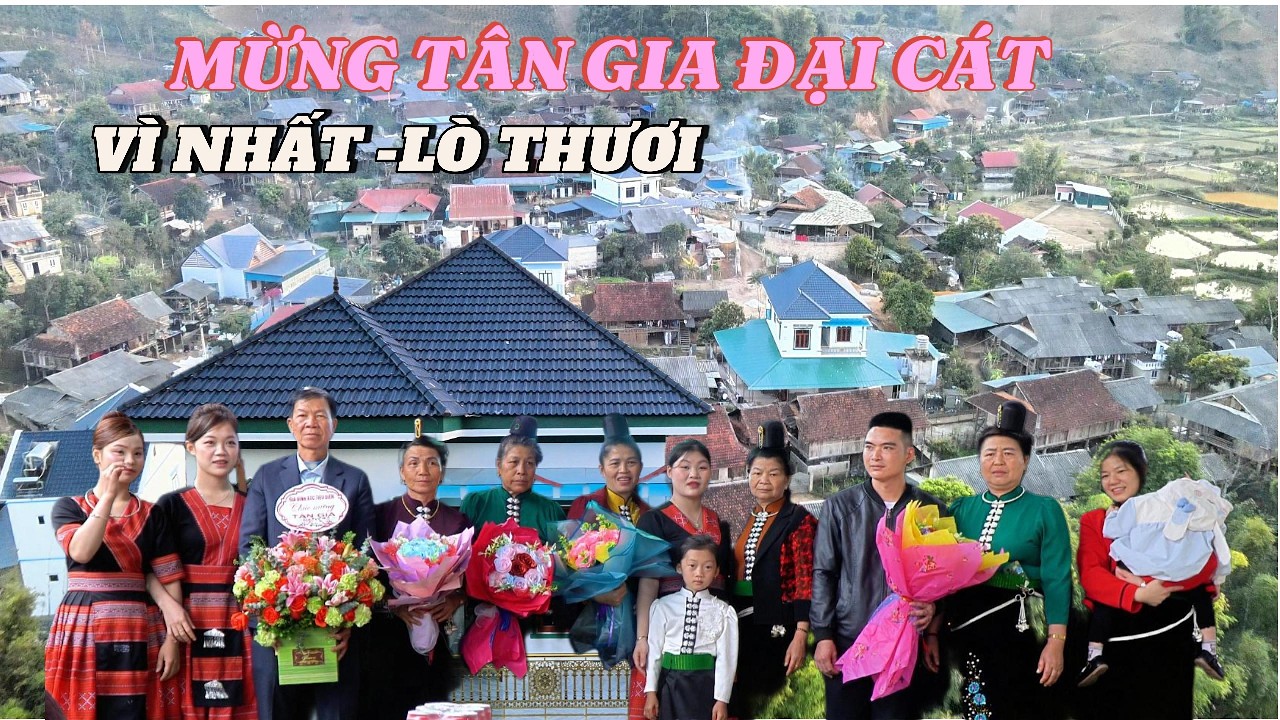 TOÀN CẢNH MỪNG TÂN GIA ĐẠI CÁT VÌ NHẤT -LÒ THƯƠI BẢN LẦU PÚNG BÁNH 08/02/2026