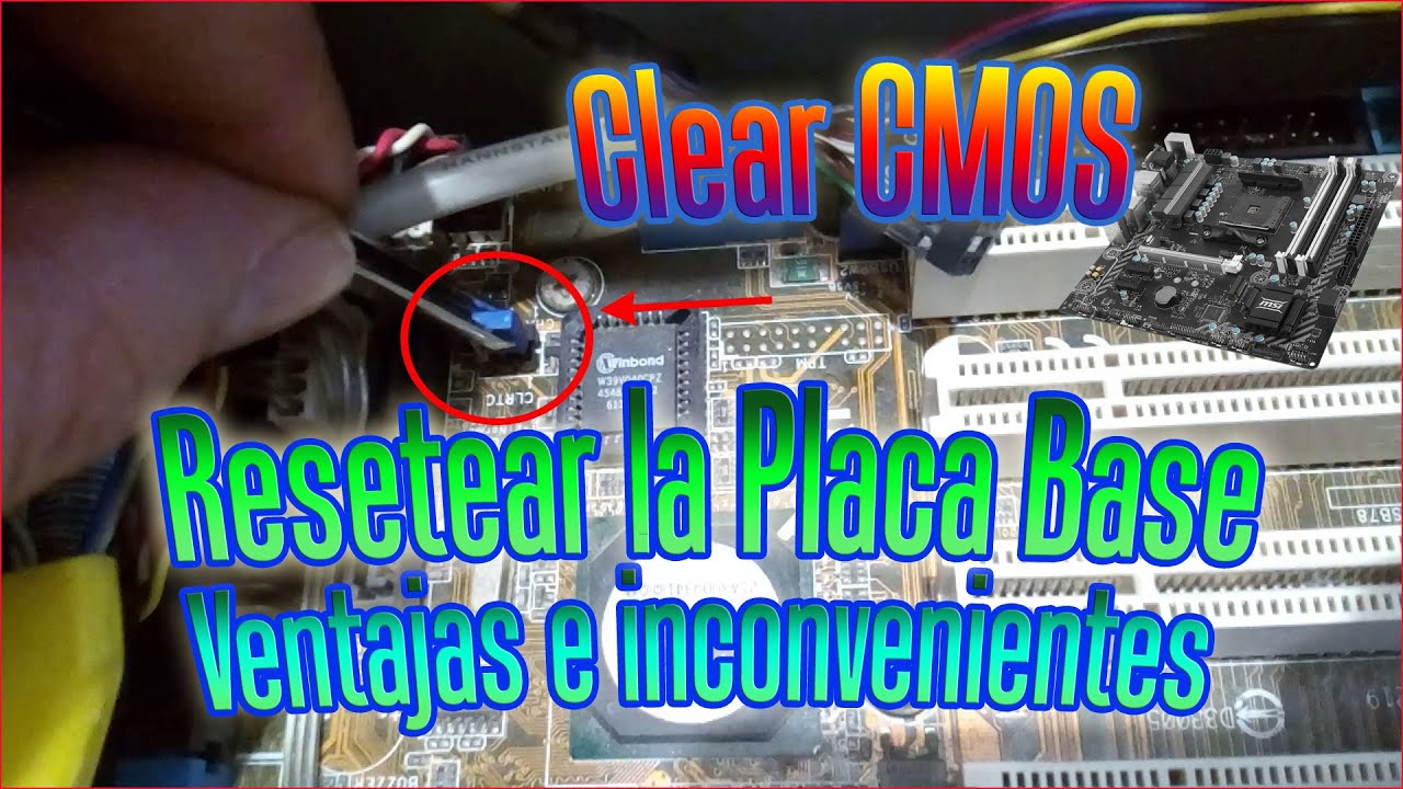 Cómo Resetear una Placa Base y que ventajas e inconvenientes tiene | BIOS Clear CMOS motherboard