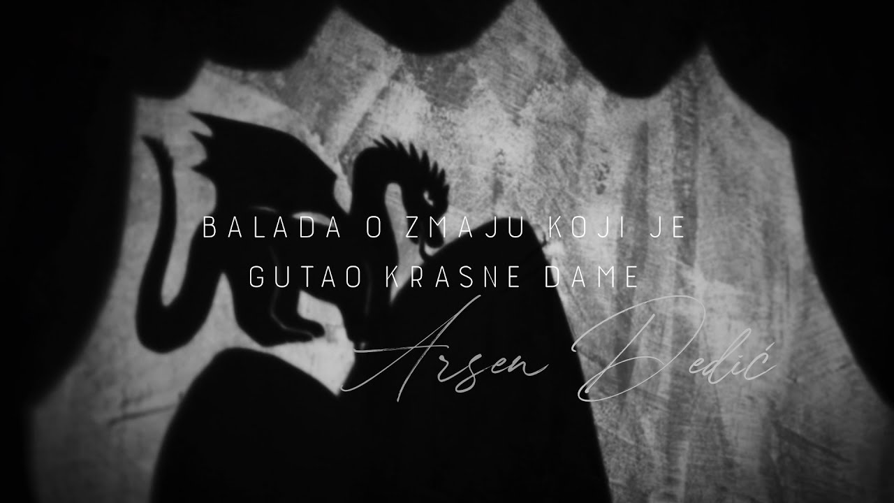Arsen Dedić - Balada o zmaju koji je gutao krasne dame (Official lyric video)