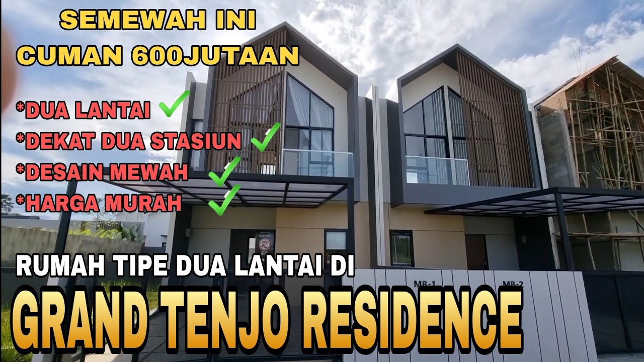 REVIEW RUMAH CONTOH GRAND TENJO RESIDENCE TIPE DUA LANTAI