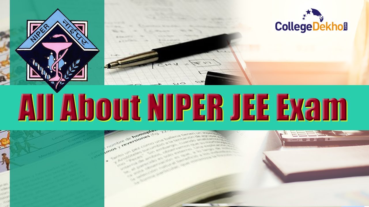 All About NIPER JEE 2023| CollegeDekho