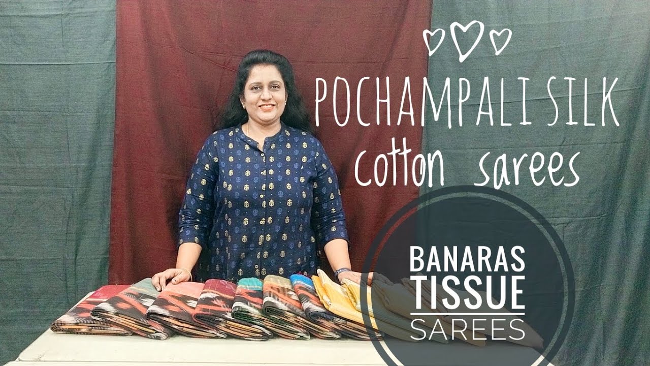 POCHAMPALI SILK COTTON SAREES/TISSUE BANARAS SAREES