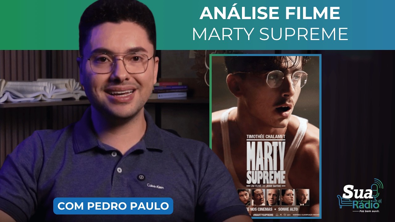 Analise Psicológica do filme Marty Supreme | Sua Rádio| Instituto Suassuna