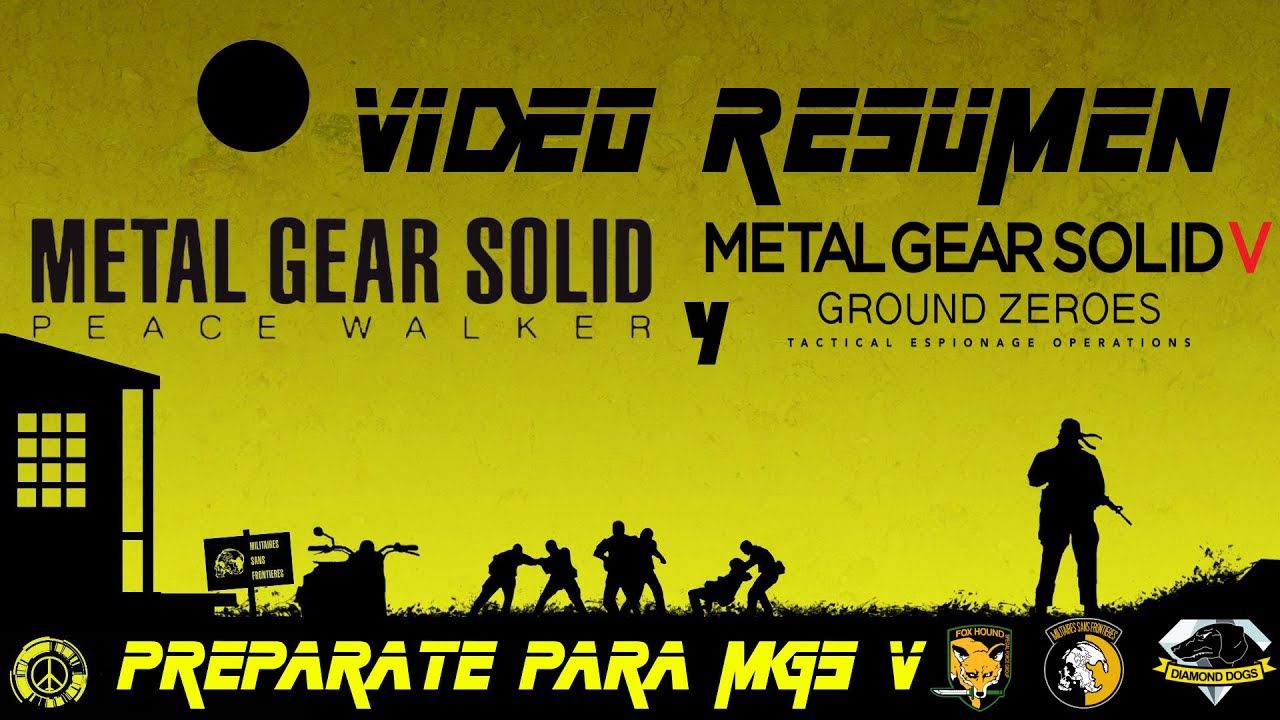 Resumen Peace Walker y Ground Zeroes ( Preparate para MGS V )