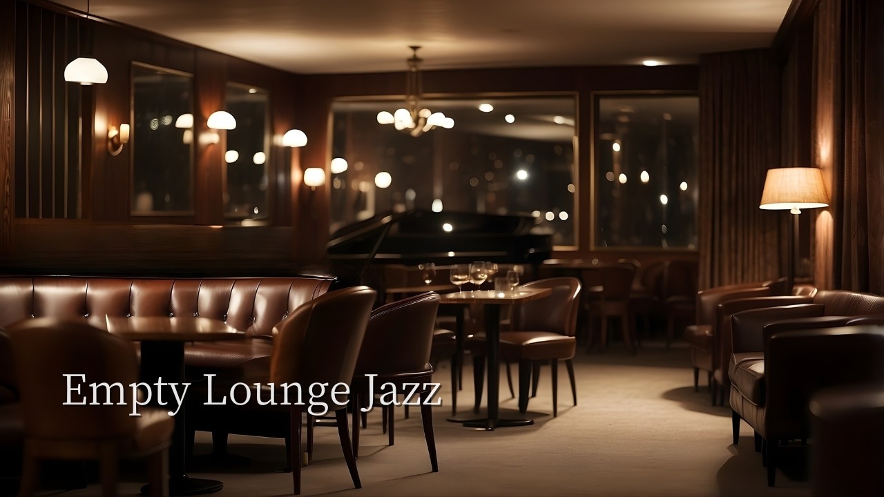 誰もいない深夜のラウンジで流れる静かなLo-Fi Jazz｜Midnight Empty Lounge