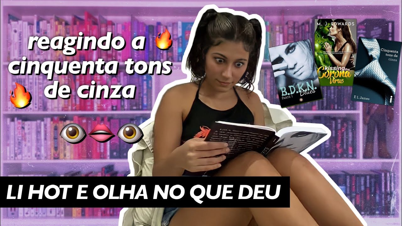 lendo romance erót*co pela primeira vez | VLOG