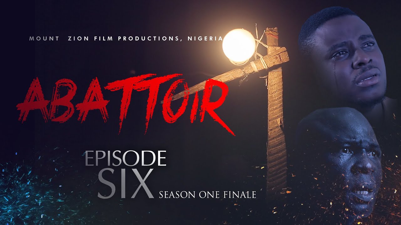 ABATTOIR || EPISODE 6 || MOUNT ZION LATEST MOVIE