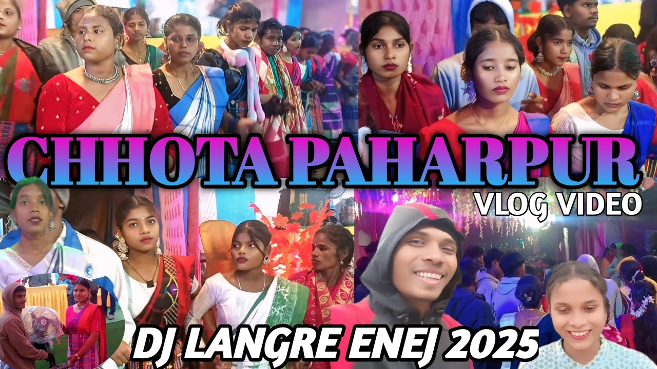 PAHARPUR DJ LANGRE ENEJ 2025//MEROM DOSON 2025//LANGRE ENEJ HEPRAW//KUCHUNG DISOM KODA VLOG 
