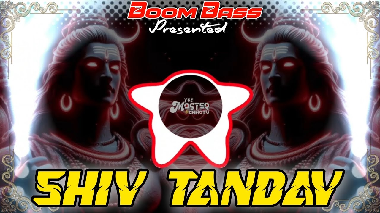 Shiv Tandav | Maha Shivratri | Special Edm Remix | Dj Chhotu Master