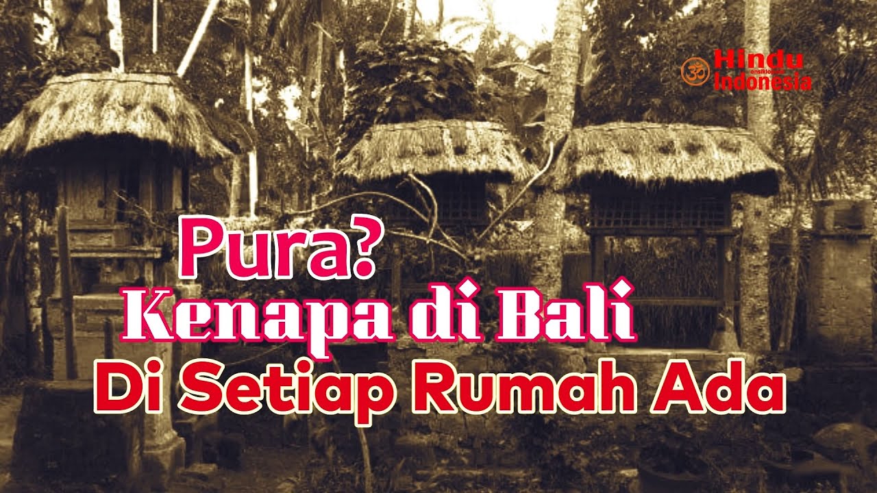 Kenapa Setiap Rumah di Bali ada Pura? Makna Sanggah Pemerajan