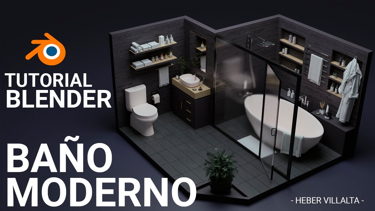 Tutorial Baño Moderno en Blender - Heber Villalta
