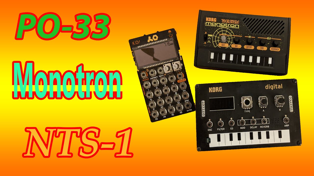 PO33, Korg Monotron, and Korg NTS-1 Jam