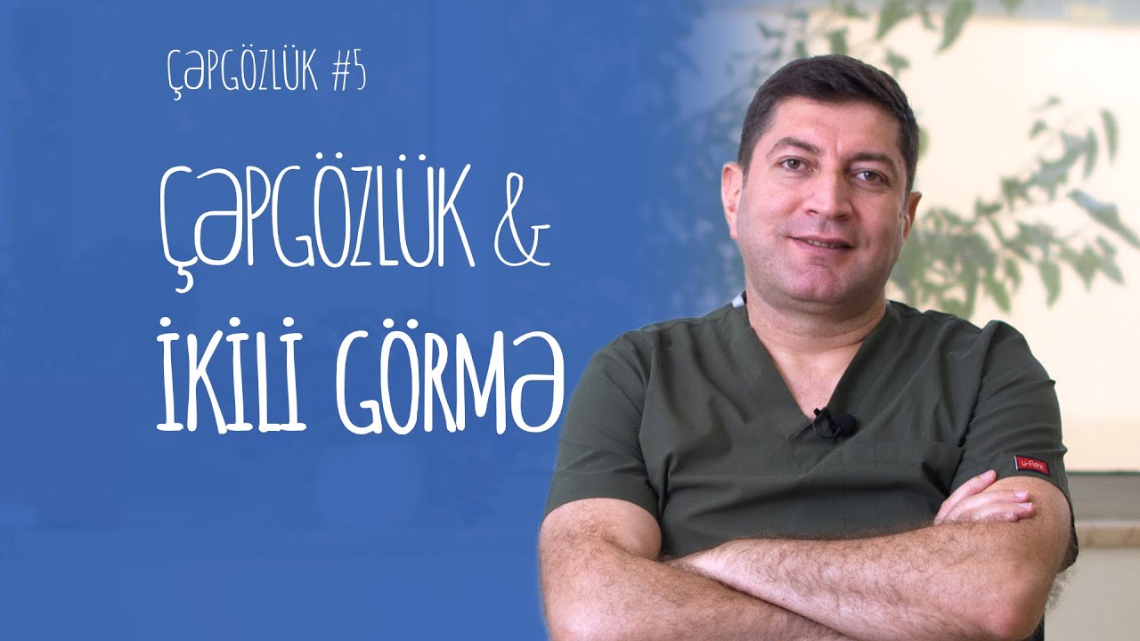 [Çəpgözlük 5] İkili görmə və çəpgözlük #RafadarXalilov #Çəpgözlük