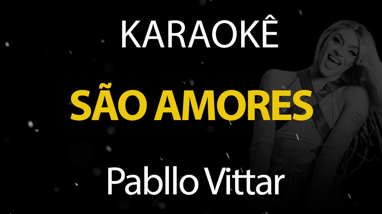 São Amores - Pabllo Vittar (Karaokê Version)