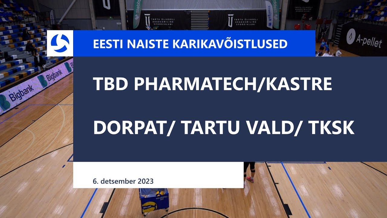 Dorpat/Tartu vald/TKSK vs TBD Pharmatech/Kastre - Eesti naiste v&otilde;rkpalli karikas, 06.12.2023