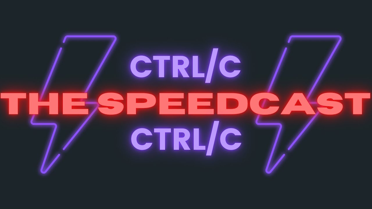 Ctrl/C: The Speedcast [S2 Ep.3] A New Style