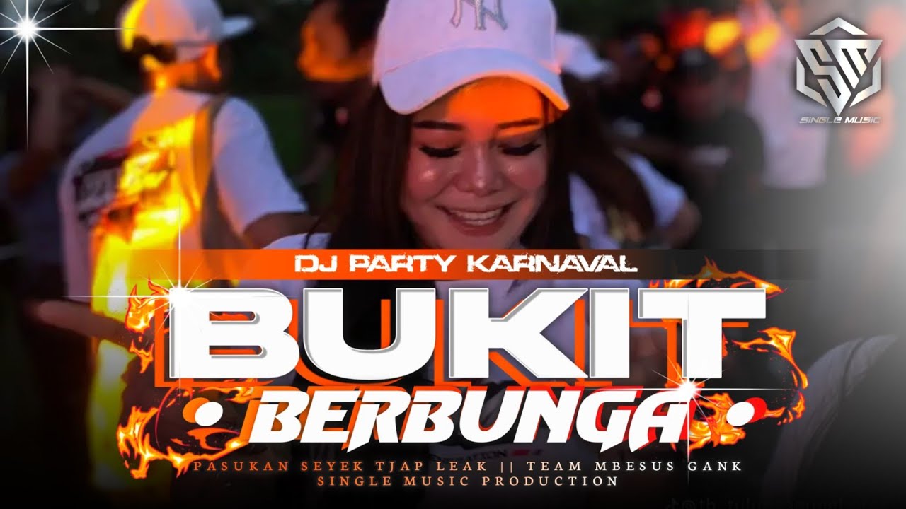 DJ VIRAL BUKIT BERBUNGA PARTY STYLE MELODY GAMELAN BY SINGLE MUSIC