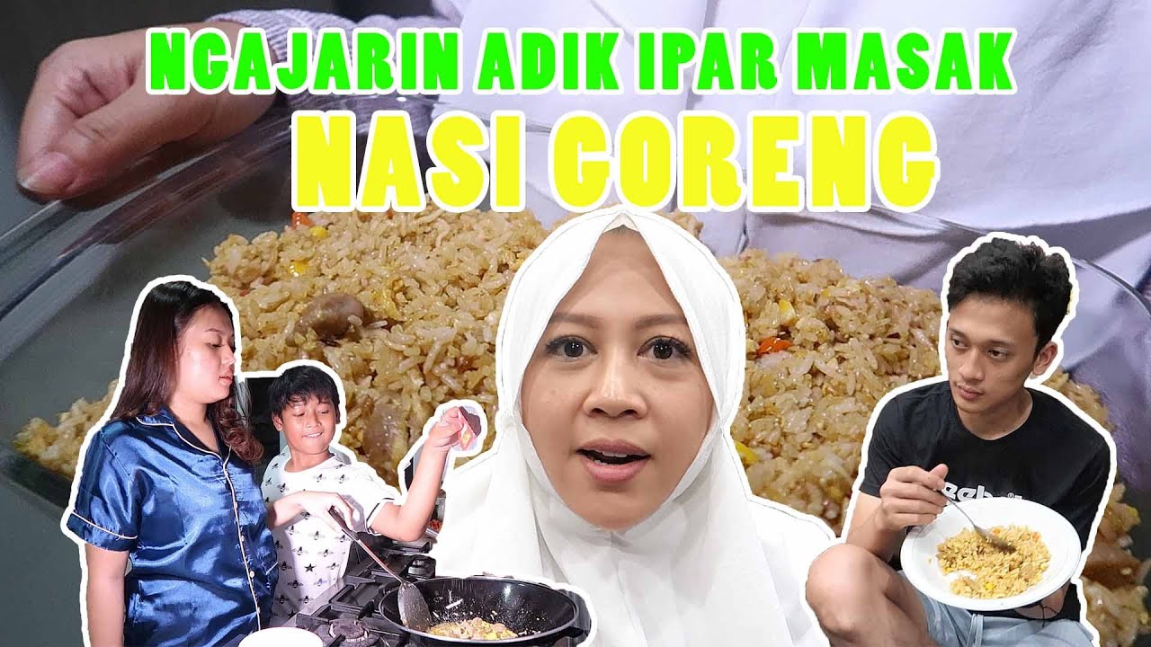 NGAJARIN ADE IPAR MASAK NASI GORENG