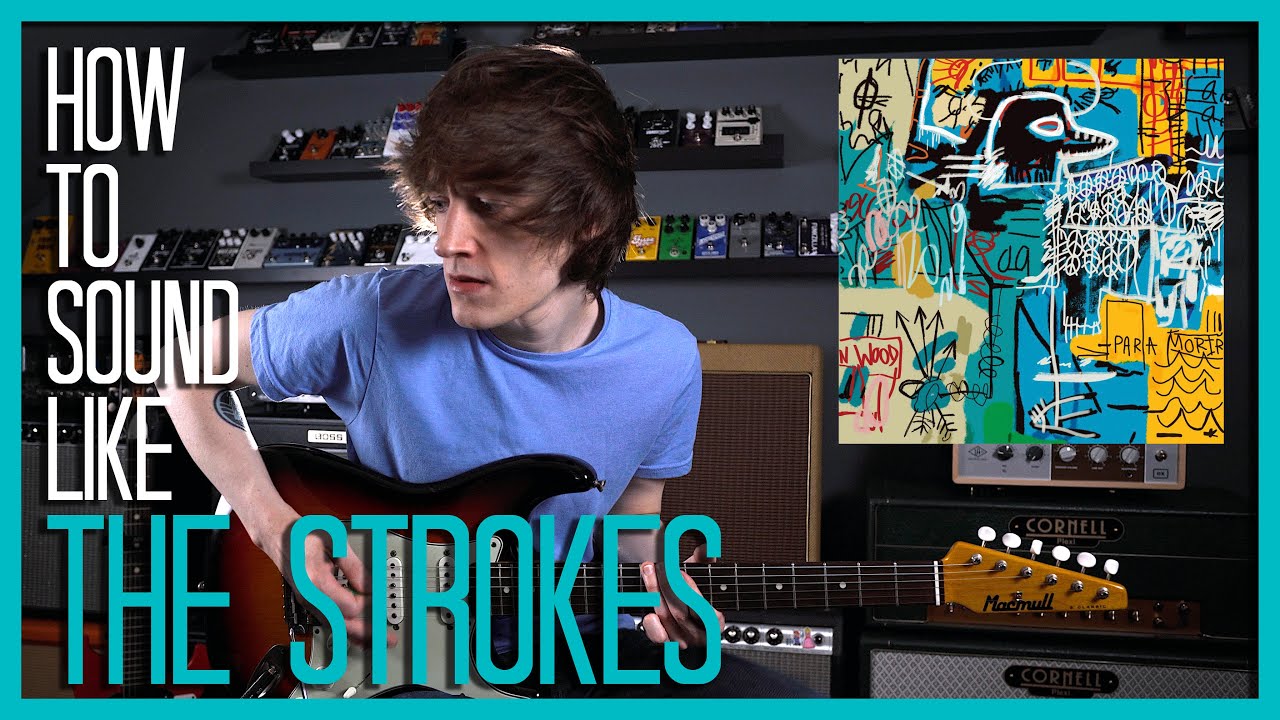 How To Sound Like The Strokes - The Adults Are Talking w/Pedals