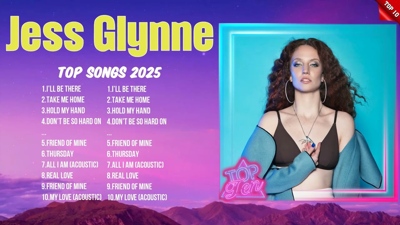 Jess Glynne 2025 Trending Playlist ~ Best Songs ~ Hot Hits This Year