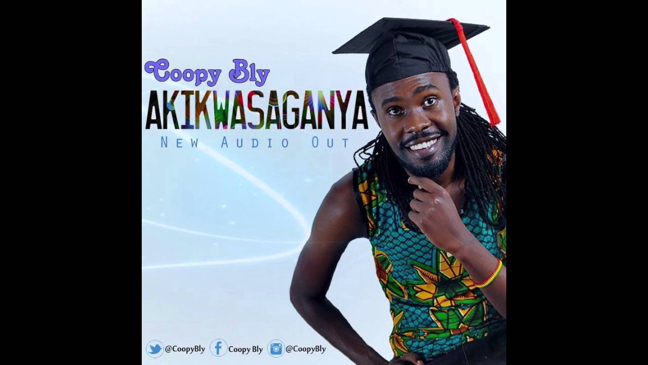 Akikwasaganya by Coopy Bly. OFFICIAL AUDIO