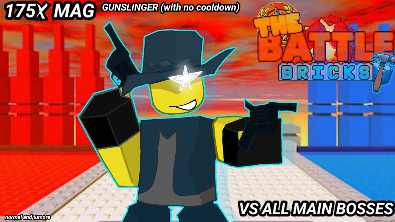 175x MAG Gunslinger (with no CD) VS Main chapter Bosses [normal and tumore] | THE BATTLE BRICKS