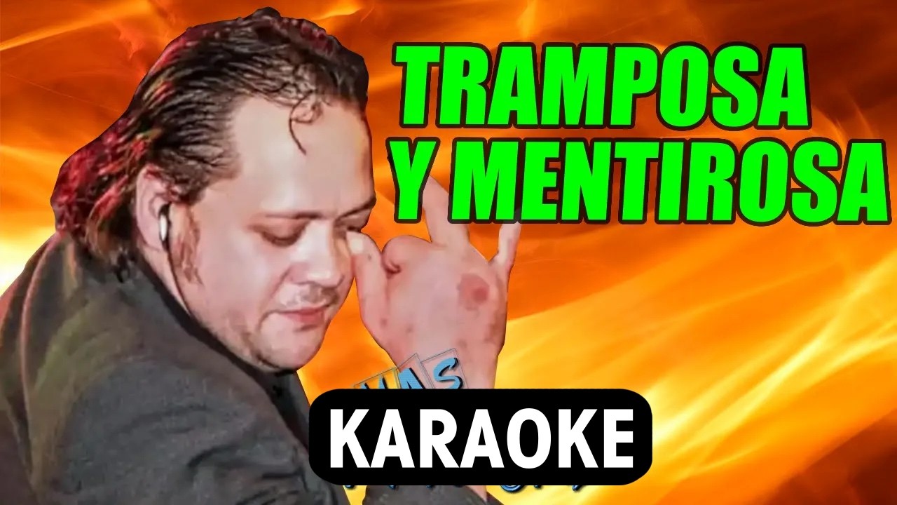 TRAMPOSA Y MENTIROSA Leo Mattioli / Karaoke con letra