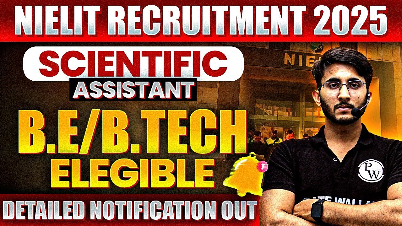 NIELIT Recruitment 2025 | Scientific Assistant | B.E / B.tech Eligible | Detailed Notification Out