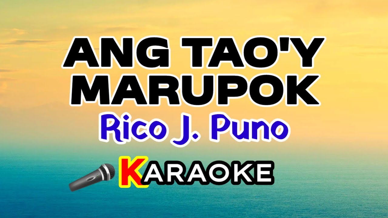 Ang Tao'y Marupok – Rico J. Puno (Karaoke Version)