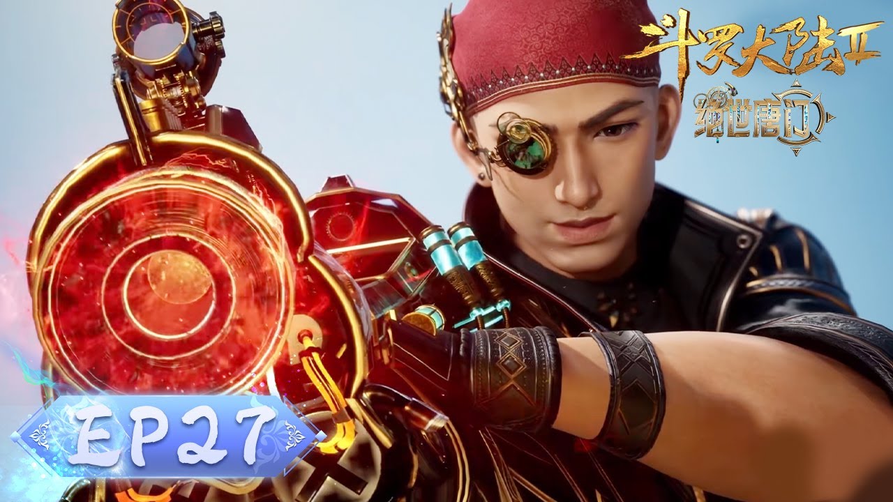 ENG SUB《斗罗大陆2绝世唐门》EP27 | 狭路相逢勇者胜，七对十二以少胜多！| Soul Land 2: The Peerless Tang Clan | 腾讯视频 - 动漫