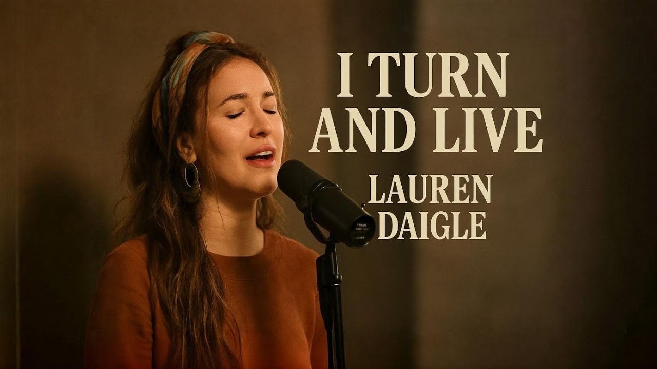 “I Turn and Live – Lauren Daigle | Emotional Cinematic Gospel Worship Song 2026”