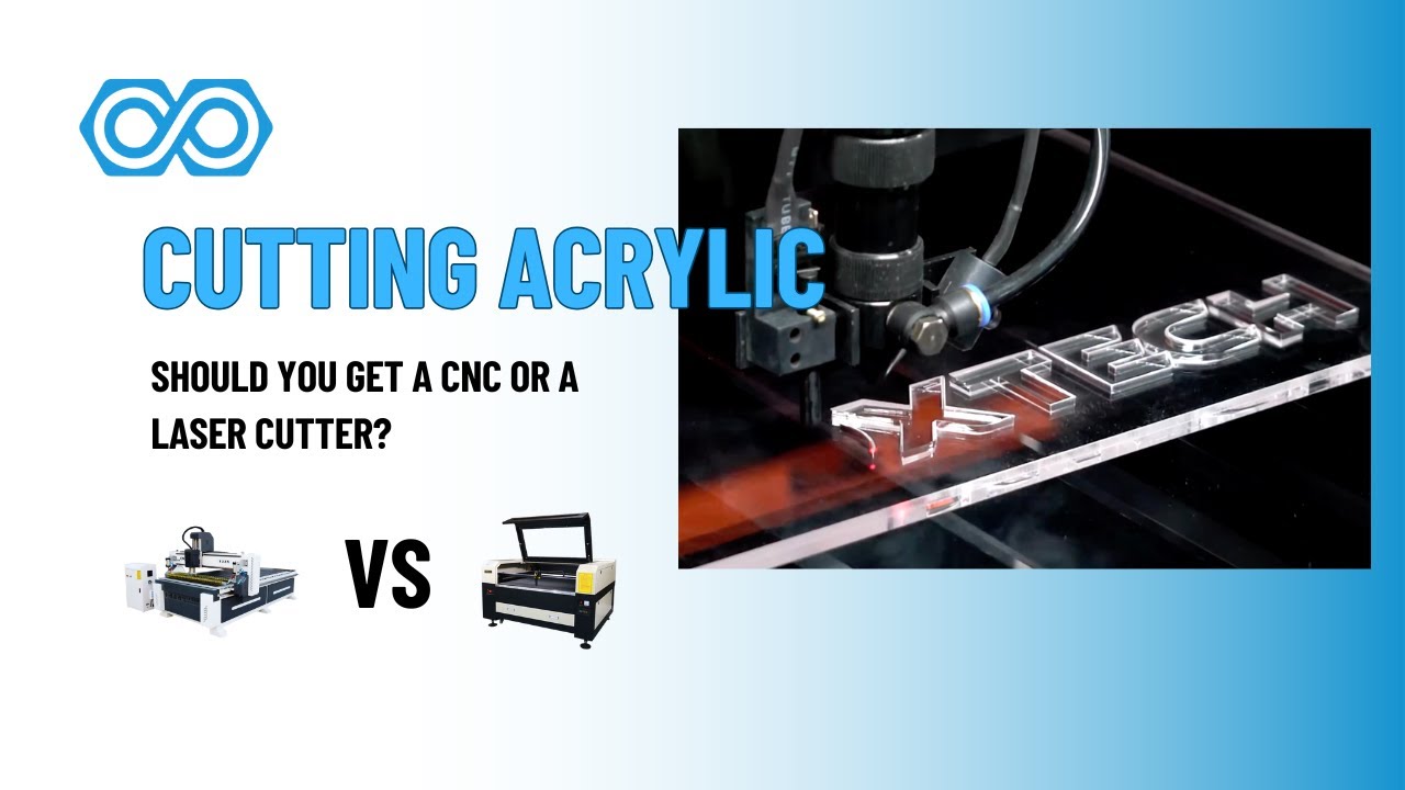 Cutting Acrylic: Should You Get a CNC or a Laser Cutter?