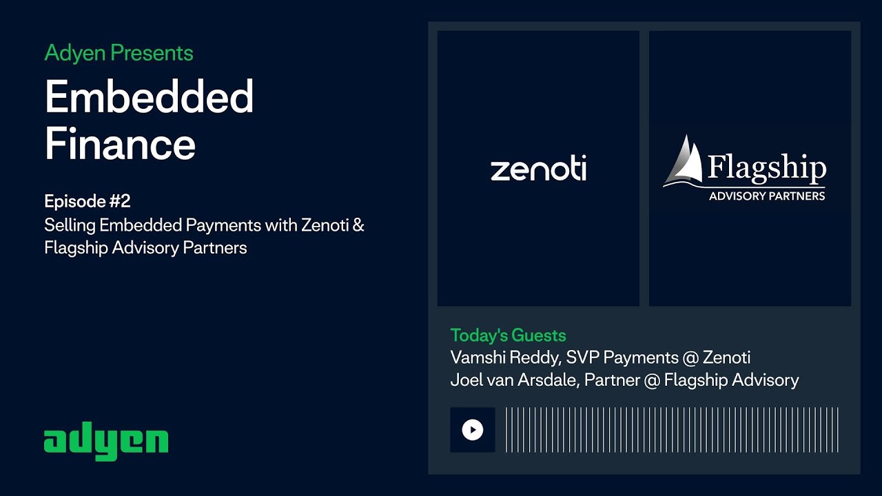 Episode 2: Selling Embedded Payments, With Zenoti & Flagship Advisory Partners